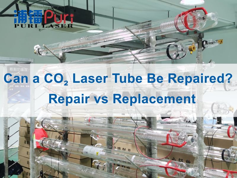 Can A CO₂ Laser Tube Be Repaired? 