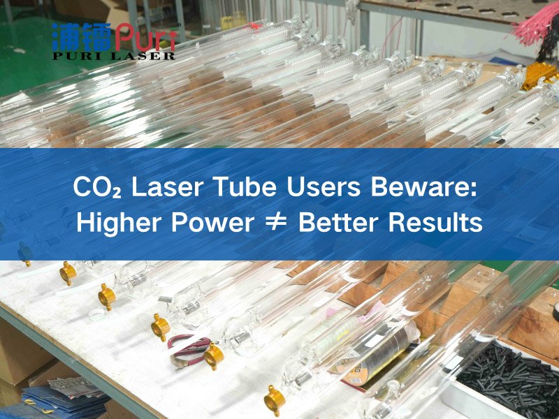 Is Higher Power Always Better? CO2 Laser Tube Factory's Tips